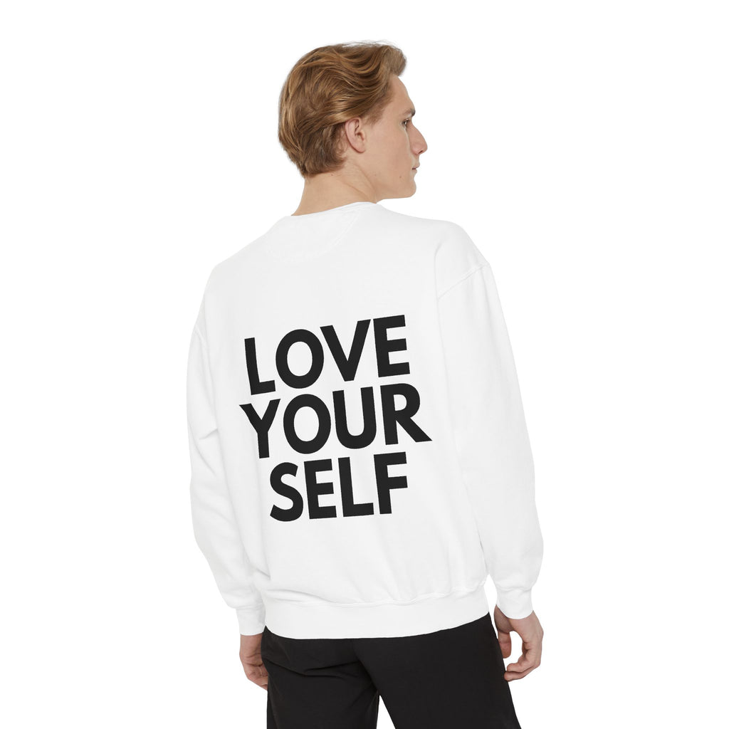 Love Yourself Unisex Garment-Dyed Sweatshirt - Cozy Inspirational Apparel