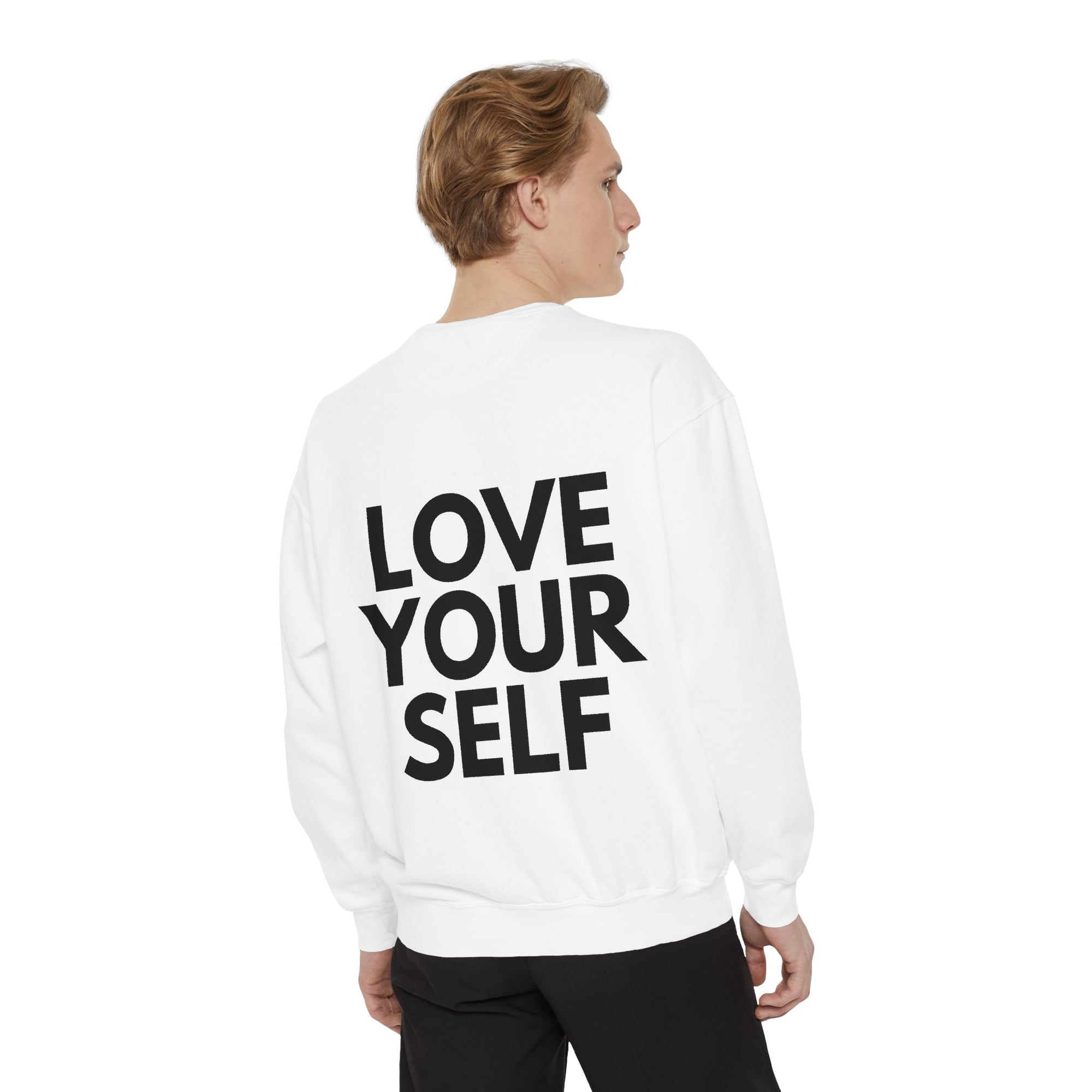 Love Yourself Unisex Garment-Dyed Sweatshirt - Cozy Inspirational Apparel